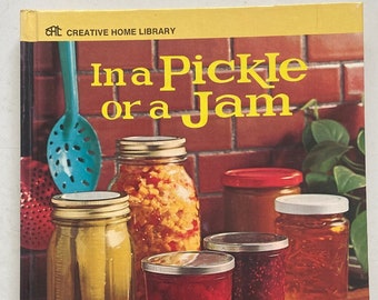 Vintage In a Pickle or a Jam Cookbook