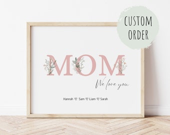 Custom Mom Print, Wildflowers Print, Personalized Mom Gift, Mom We Love You, Custom Mom Name, Mothers Day Gift for Mama, Custom Mom Gift