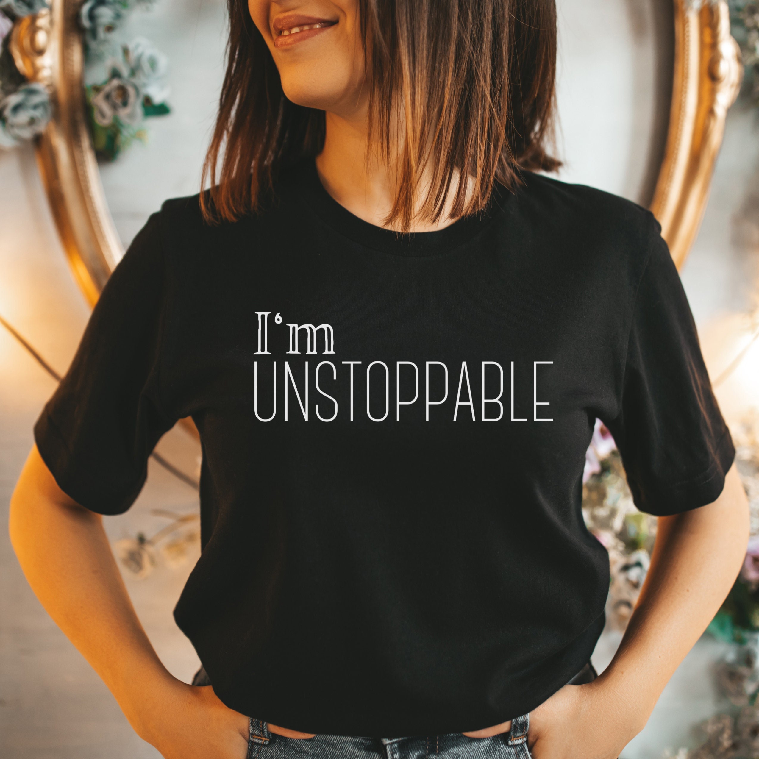 Unstoppable T Shirt Unstoppable T Shirt