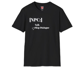 NPC Skip Dialogue T-Shirt, Gamer Gift
