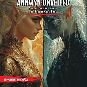 May include: A book cover for "Annwyn Unveiled" featuring two elven figures facing each other. The title and subtitle are displayed at the top. The cover has a gold and dark color scheme, with the text "Supplement for 5E/5.5" at the bottom.