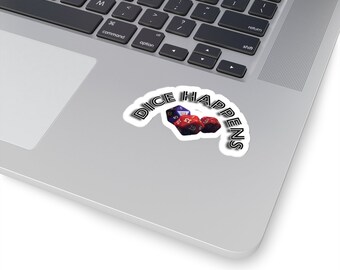 Dice Happens Epic Kiss-Cut Stickers