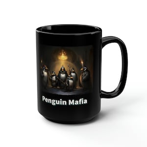 The Penguin Mafia is Real 15oz Mug