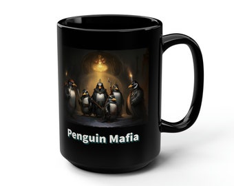 The Penguin Mafia is Real 15oz Mug