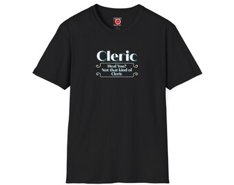 Class Series One- Cleric: Not that Kind of Cleric Unisex Softstyle T-Shirt