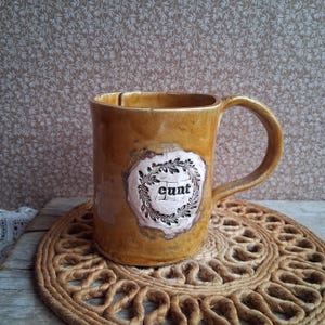 c*nt mug in ochre, stoneware ceramic mug- ready to ship