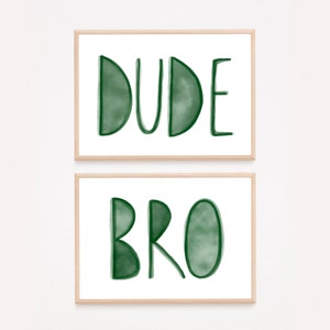 Instant download set in 8x10s “Dude” and “Bro” print, digital download, digital art, boys room decor