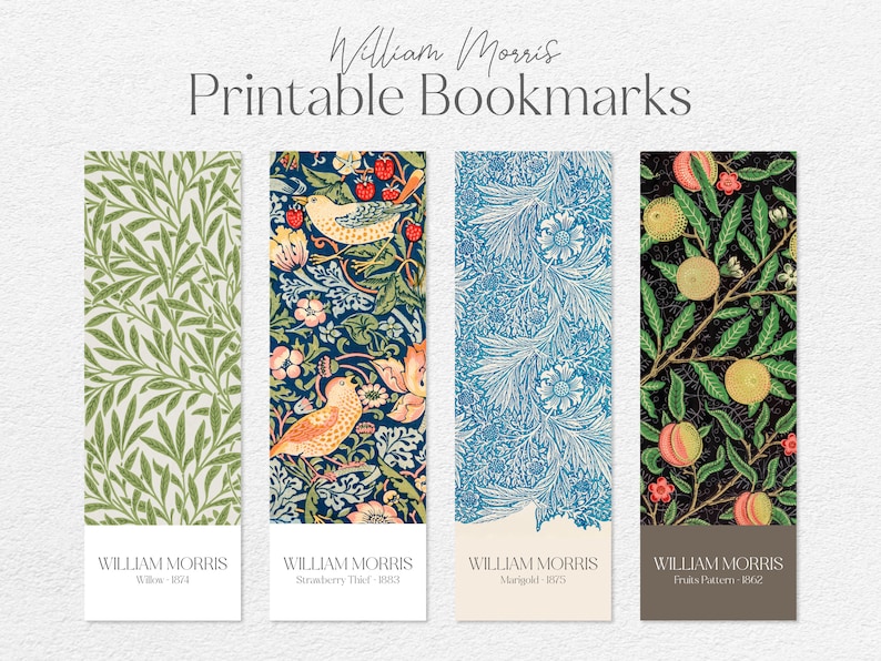 May include: Four printable bookmarks featuring William Morris designs. The designs include Willow, Strawberry Thief, Marigold, and Fruits Pattern. Each bookmark has the design name and year printed at the bottom.