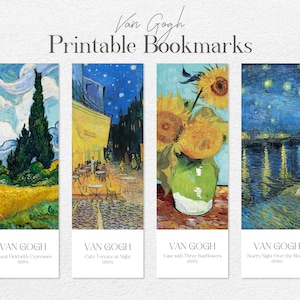 May include: Set of four printable bookmarks featuring famous paintings by Vincent van Gogh. The bookmarks include "Wheat Field with Cypresses", "Cafe Terrace at Night", "Vase with Three Sunflowers", and "Starry Night Over the Rhone".