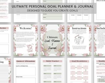 May include: A pink and green floral design printable planner and journal with the title "Ultimate Personal Goal Planner & Journal" and the text "Designed to Guide You Create Goals".