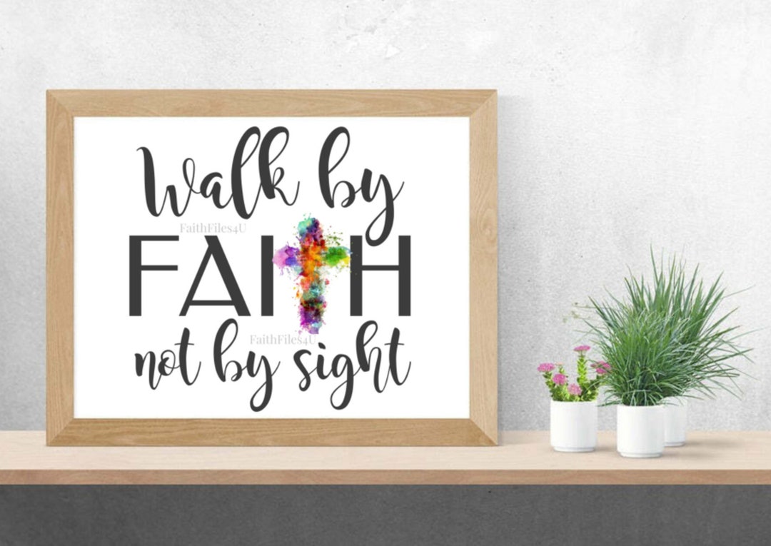 Walk by Faith Printable | Wall Art | Desk Art| Christian Home and ...