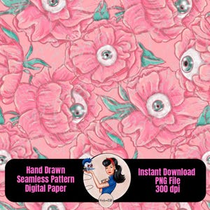 May include: A seamless digital paper pattern featuring pink flowers with eyeballs in the center, set against a light pink background. The design includes teal-colored leaves. The text reads "Hand Drawn Seamless Pattern Digital Paper" and "Instant Download PNG File 300 dpi."