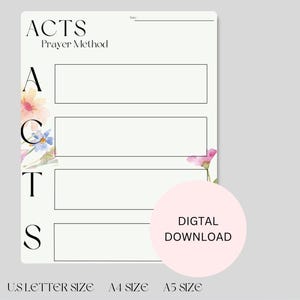 May include: Printable ACTS prayer method worksheet with floral accents. The worksheet is divided into four sections labeled A, C, T, and S. The text "ACTS Prayer Method" is at the top of the page. The text "DIGITAL DOWNLOAD" is in a pink circle at the bottom of the page.