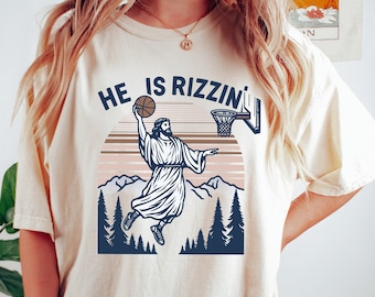 He Is Rizzin Comfort Colors Shirt | Funny Jesus Basketball Tee | Christian Streetwear