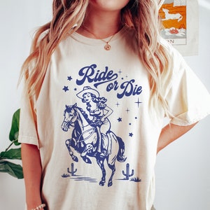 Ride or Die Cowgirl Comfort Colors Shirt | Vintage Inspired Western Aesthetic Graphic Tee