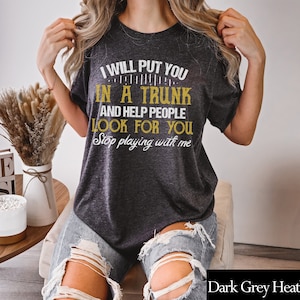 Funny &#39;Put In Trunk&#39; Saying T-Shirt - Novelty Cotton Tee