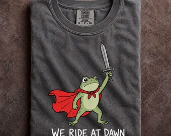 Comfort Colors We Ride At Dawn Frog Knight Sword Shirt Fantasy RPG Gamer Graphic Tee