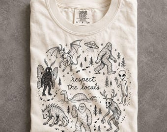Funny Cryptid Respect The Locals Shirt Sarcastic Bigfoot Alien Graphic Top