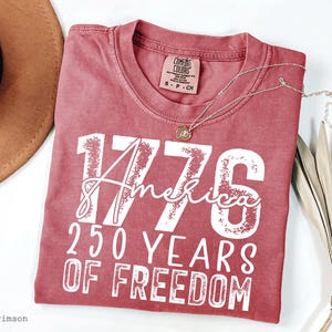 America 250 Years of Freedom Shirt 1776 Commemorative Patriotic USA Anniversary Comfort Colors Tee imagem 5