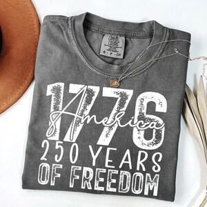America 250 Years of Freedom Shirt 1776 Commemorative Patriotic USA Anniversary Comfort Colors Tee imagem 1