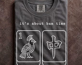It Is About Bam Time Mahjong Shirt Funny Pun Game Night Top