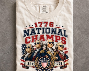 4th of July 1776 National Champs Founding Fathers Shirt Funny Patriotic History Comfort Colors Tee America 250th Anniversary Gift