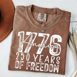 America 250 Years of Freedom Shirt 1776 Commemorative Patriotic USA Anniversary Comfort Colors Tee imagem 6