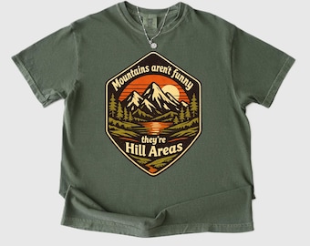 T-shirt Humoristique Randonnée Montagne "Mountains Aren't Funny" - Unisexe - Crazy Tee Shirts
