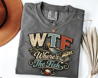 Fishing Gift For Dad WTF Wheres The Fish Retro Angler Comfort Colors Shirt