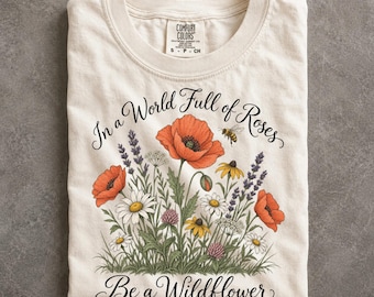 Be a Wildflower Comfort Colors Shirt, Vintage Botanical Meadow With Bee, Nature Lover Gift