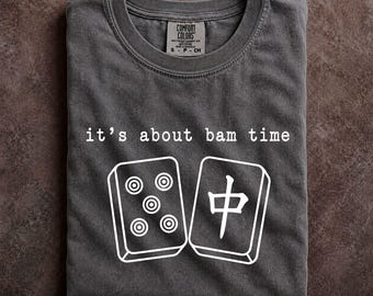 Comfort Colors Bam Time Mahjong Shirt, Girls Game Night Hostess Gift, Funny Tile Player Tee