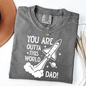 Outta This World Dad Shirt Funny Rocket T-Shirt Fathers Day Gift from Kids Space Themed Tee for Dad
