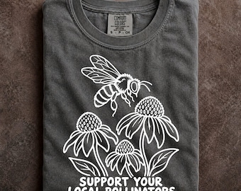 Support Your Local Pollinators Comfort Colors T-Shirt, Bee Coneflower Gardener Gift