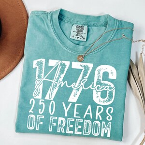 America 250 Years of Freedom Shirt 1776 Commemorative Patriotic USA Anniversary Comfort Colors Tee imagem 9