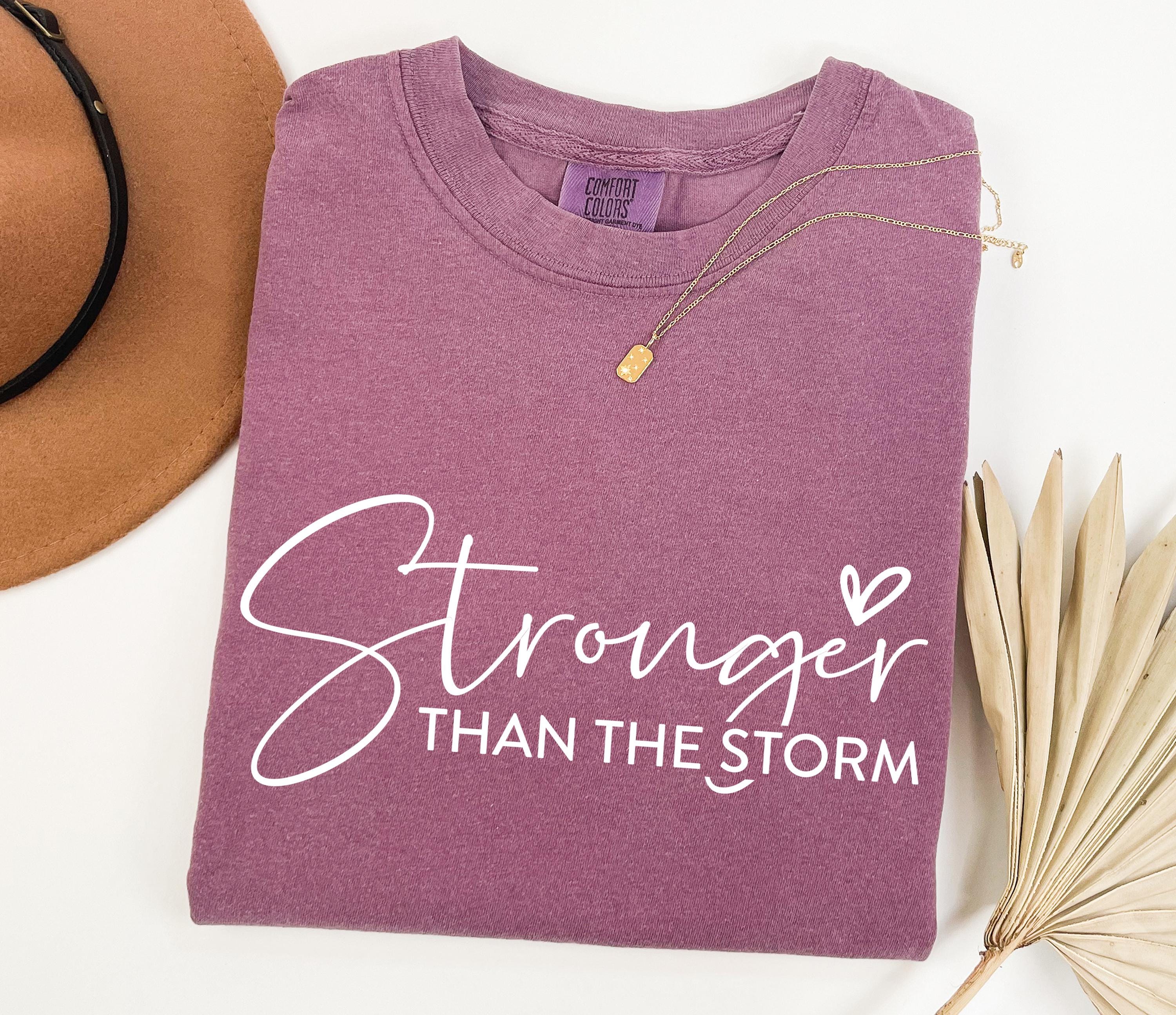 Comfort Colors Motivational T-shirt: Stronger Than the Storm - Etsy