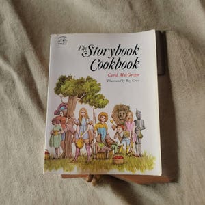 The Storybook Cookbook by Carol Mac Gregor Illustrated by Ray Cruz 1979 First Paperback Edition by Prentice-Hall Vintage Recipe Book 96 Pgs