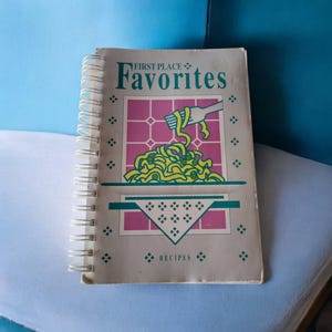 First Place Favorite Recipes Houston&#39;s First Baptist Church Cookbook 1992 Life Way Press Vintage Cookbook Paperback Spiral Bound 329 Pages