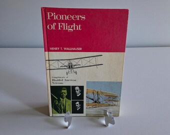 Pioneers of Flight by Henry T. Wallhauser 1969 Disabled American Veterans Hardcover