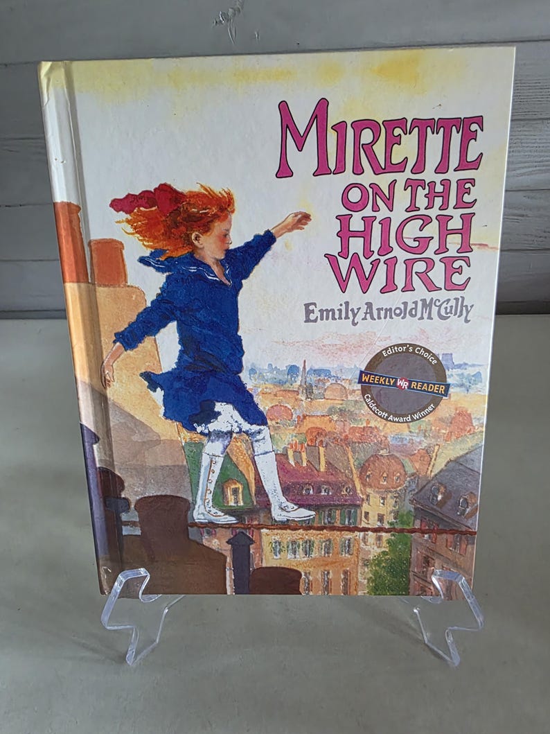 Emily Mccully Mirette on the High Wire by Emily Arnold Mccully 1992 GP Putnam's Sons ...