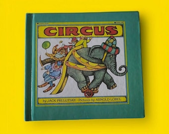 Circus by Jack Prelutsky Pictures Arnold Label First Aladdin Book Edition 1989 Hard Cover Children's Book Vintage ISBN 0-8124-7432-5
