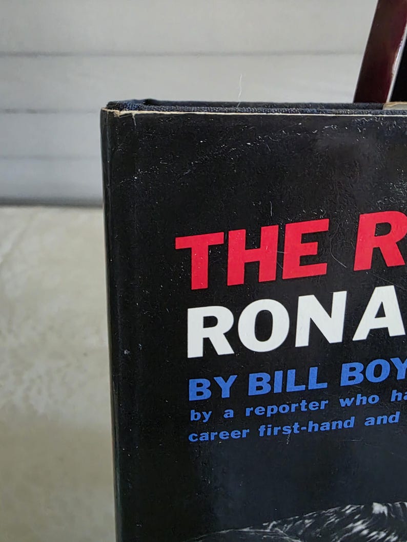 The Rise of Ronald Reagan by Bill Boyarsky 1968 2nd Printing Hardcover ...