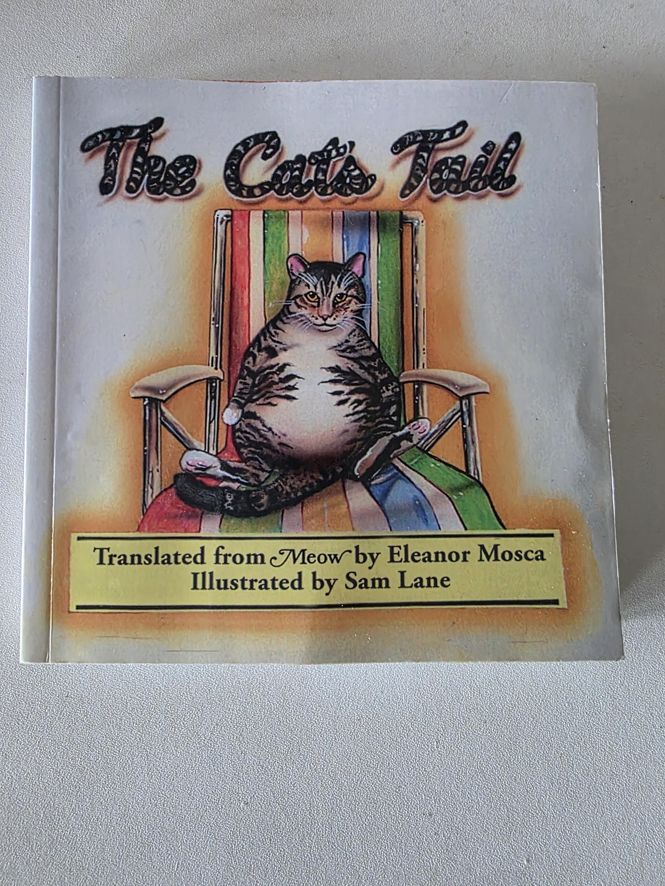 The Cat's Tail Translated From Meow by Eleanor Mosca Illustrated