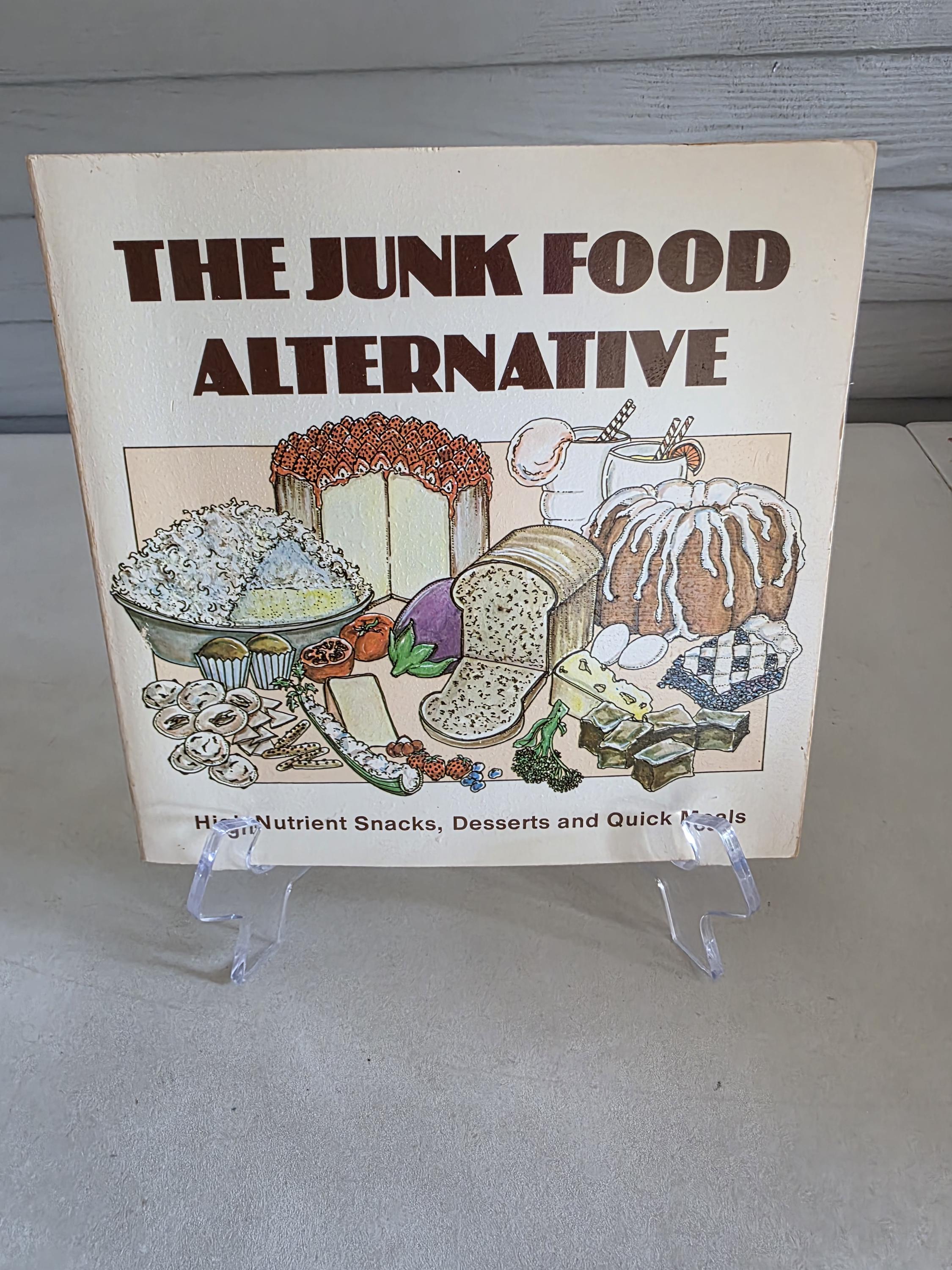 The Junk Food Alternative by Linda Burum High-nutrient Snacks