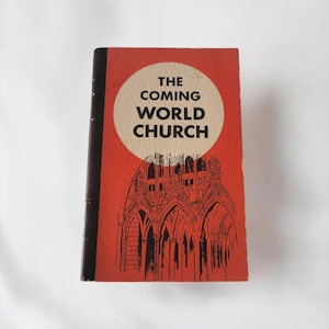 The Coming World Church by Dr. James DeForest Murch, Dr Clyde W Taylor, Dr John F Walvoard, John I Paton 1967 Paperback Vintage Religious