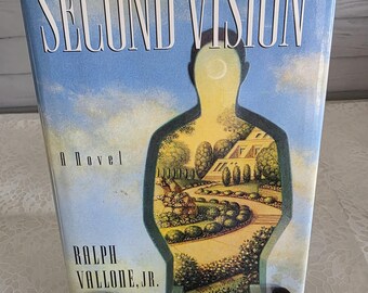Second Vision A Novel by Ralph Vallone, Jr First Printing, August 1994 Hardcover With Jacket