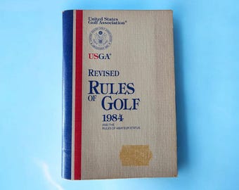 1984 USGA Revised Rules of Golf and the Rules of Amateur Status