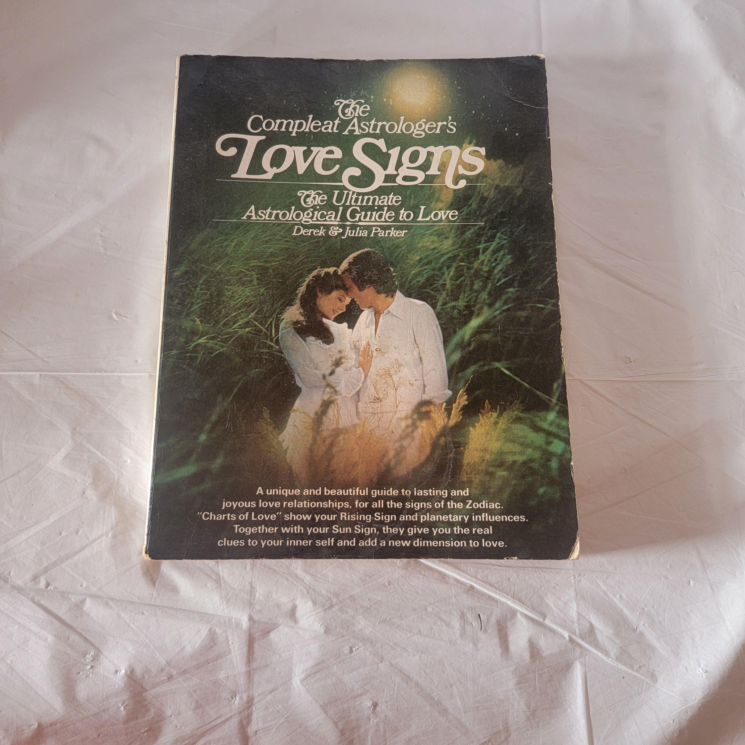 The Compleat Astrologer's Love Signs the Ultimate Astrological