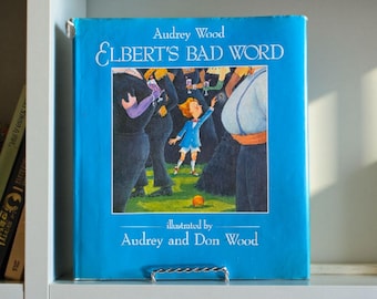 Elbert's Bad Word door Audrey Wood, eerste editie 1988, hardcover met omslag, kinderboek