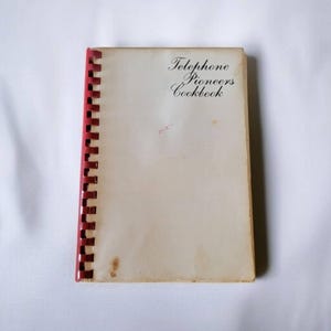 Telephone Pioneers Cookbook February 1973 The Telephone Pioneers of America Alabama Chapter Vintage Paperback Spiral Bound Recipe Book