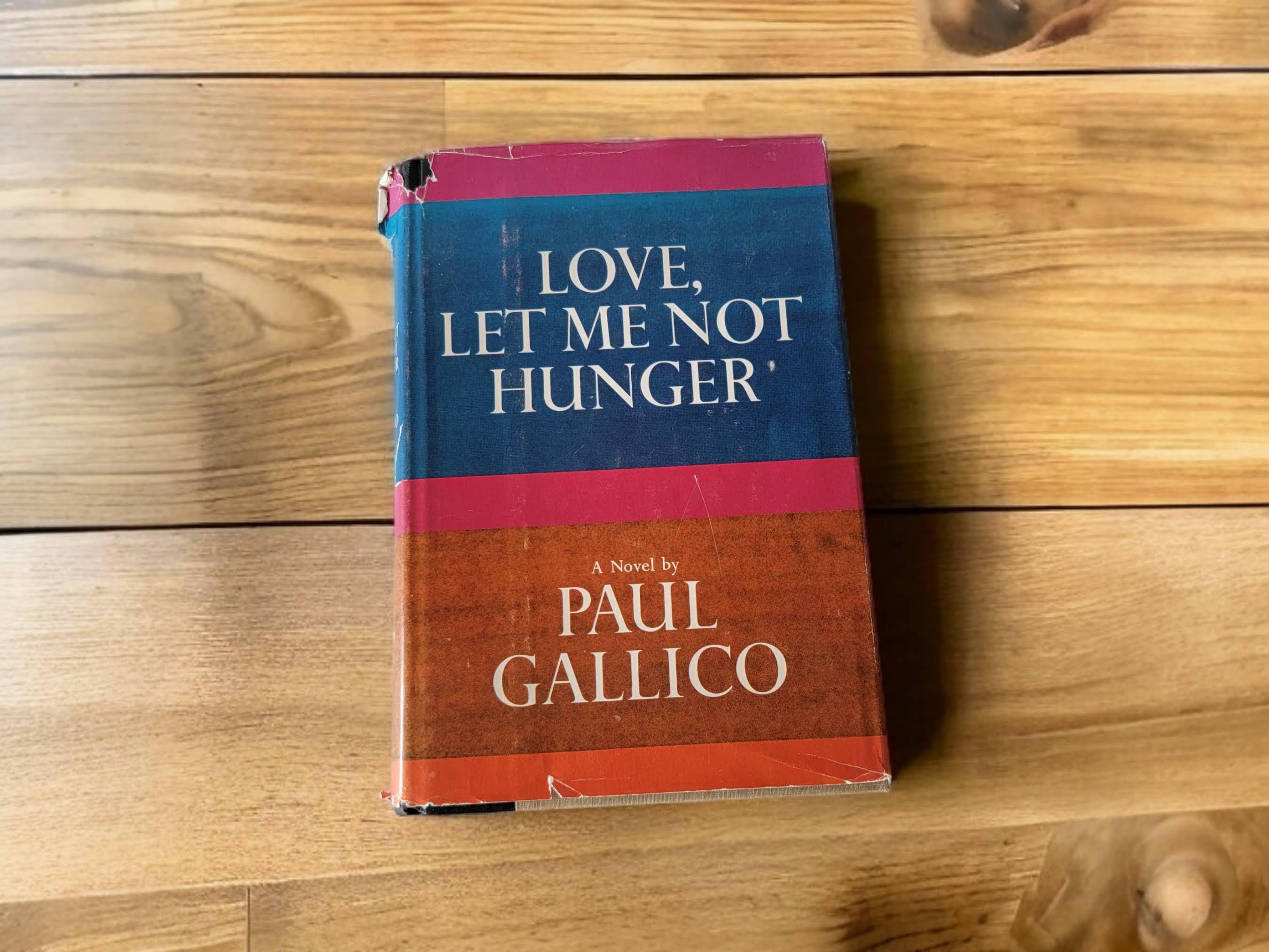 Love, Let Me Not Hunger by Paul Gallico 1963 Doubleday & Company, Inc Hard Cover With Jacket Vintage Collectible Fiction Novel 323 Pages